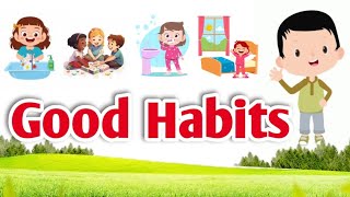 Good habits  अच्छी आदतें । pre school good habits for kids learn good habits [upl. by Anoirb20]