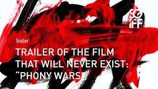 Trailer of the Film That Will Never Exist “Phony Wars” Trailer  SGIFF 2023 [upl. by Waldemar]