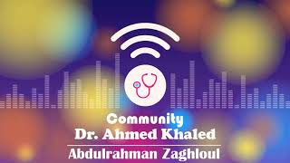 Community Dr Ahmed Khaled 12 [upl. by Cranston]