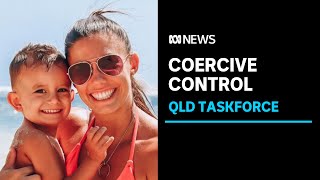 Queensland sets up taskforce to investigate coercive control laws  ABC News [upl. by Atlante]