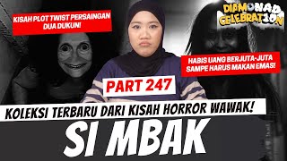 SI MBAK  KHW SPECIAL PART 247 [upl. by Anitsirt541]