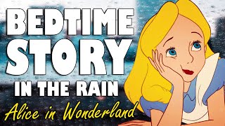 Alice in Wonderland Audiobook with Rain Sounds  ASMR Bedtime Story for sleep British Voice [upl. by Allimrac350]