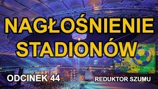 Nagłośnienie stadionów  Odc44 Reduktor Szumu [upl. by Whittemore]