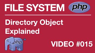 PHP  FILE SYSTEM  BEGINNER  Directory Object Explained 015  Tips from a Self Taught Developer [upl. by Allerie]