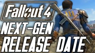 Fallout 4 NEXT GEN UPGRADE Release Date Confirmed [upl. by Berard]