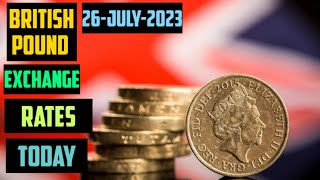 British Pound Sterling Exchange Rates Today 26 July 2023 [upl. by Tranquada]