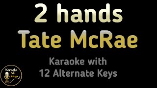 Tate McRae  2 hands Karaoke Instrumental Lower Higher Male amp Original Key [upl. by Anirtal214]