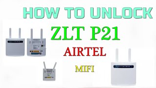 How to Unlock ZLT P21 Airtel Mifi [upl. by Sabella971]