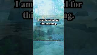 Morning Meditation for Gratefulness  Positive Morning Affirmations to Start The Day  Thank You [upl. by Chobot]