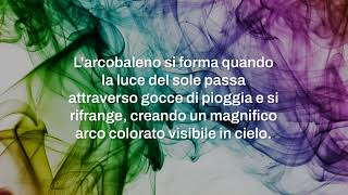 Arcobaleno colori caratteristiche e curiosità [upl. by Imefulo]