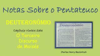 Notas Sobre o Pentateuco  Deuteronômio  Capítulo 27  C H Mackintosh [upl. by Bentley]