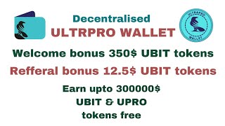 ULTRAPRO WALLET signup bonus 350 7000 UBIT tokens [upl. by Asa]