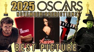 2025 Oscar Predictions  Best Picture November Edition  WICKED Enters the Race [upl. by Abell992]