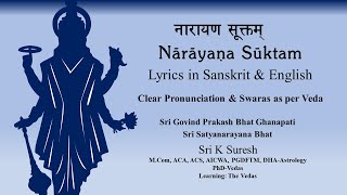 Narayana Suktam  PECULIAR Vedic Chant  Clear Pronunciation amp Swaras  Sri K Suresh  Quiz Below [upl. by Nahsrad]