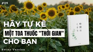 Hãy kê một toa thuốc “thời gian” cho bạn  Sách Thời gian là quotliều thuốcquot chữa lành tốt nhất [upl. by Mitchel]