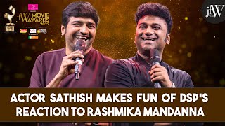 Actor Sathish makes fun of DSPs reaction to Rashmika Mandanna  JFW Movie Awards 2022 [upl. by Noyr]