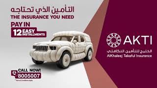 AKTI  Alkhaleej Takaful Insurance  Pay in 12 easy Installments [upl. by Ahsinot]