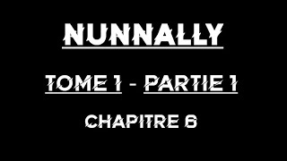 Nunally Tome 1 Partie 1 Chapitre 6  Livre audio [upl. by Kuster]