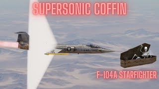 Lockheed F104A Starfighter  Supersonic Coffin [upl. by Ellezaj]