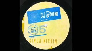 DJ Boom  Kinda Kickin [upl. by Nageem932]