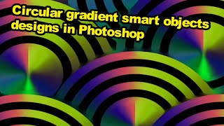 Photoshop tutorial  Circular gradient smart object and endless backgrounds [upl. by Saltzman]