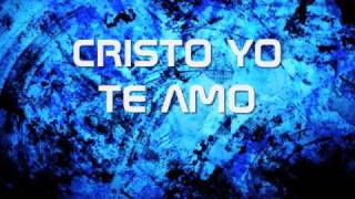 CRISTO YO TE AMO [upl. by Notgnirra]