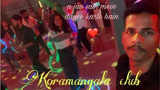 Koramangala\\ Night Life Club Dance \\ Video Dance \ [upl. by Deck]