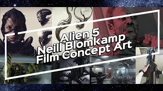 Alien 5 Neill Blomkamp Film Concept Art [upl. by Matuag]