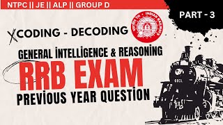 RRB Exam Previous Year Questions on General Intelligence and Reasoning  Coding  Decoding  Part3 [upl. by Amsirp]