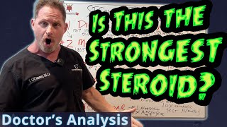 Is This The Strongest Steroid Doctors Analysis [upl. by Inimak782]