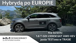 Hybrydą po Europie czyli Kia Sorento 16 TGDI 230KM 6AT AWD HEV w TRASIe [upl. by Acireed]