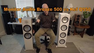 Kef Q950 vs Monitor Audio Bronze 500 Tower Speaker Review Comparison  8 inch woofers  Home Audio [upl. by Frissell]