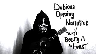 Dubious Opening Narrative of Disneys quotBeauty amp The Beastquot [upl. by Alejandrina]