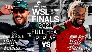 Relive The 2021 Rip Curl WSL Finals  3 Filipe Toledo vs 2 Italo Ferreira FULL HEAT REPLAY [upl. by Anuqahs]