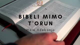 Yoruba Hymn  Bíbélì Mimo Tòrun  Wale Adebanjo [upl. by Nibor623]