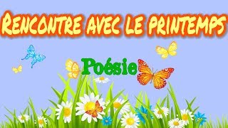 Poésie🌹Rencontre avec le printemps dHenriette AmmeuxRoubinet🌹Version longue [upl. by Myron]