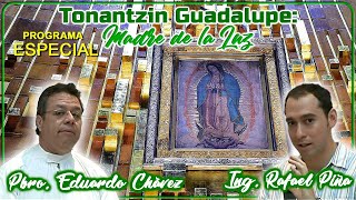 Tonantzin Guadalupe Madre de la Luz  Padre Eduardo Chávez y Rafael Piña [upl. by Leno302]