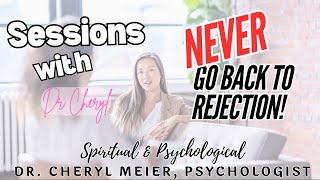 Sessions with Dr Cheryl 53 How to NEVER go back to Rejection 💯Bonus NoMoreRejection [upl. by Catharina]