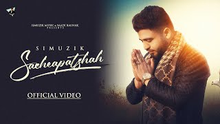 Sacheapatshah  Official Video  Simuzik  Latest Punjabi Song 2024 [upl. by Gunas]