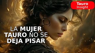 La Mujer de Tauro no se deja pisar [upl. by Bivins]