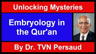 Amazed by Embryology in the Quran Lecture by Dr TVN Persaud [upl. by Teirtza]