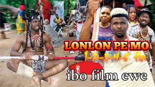 LONLON PE MO  12345 fin  IBO FILM EWE [upl. by Annasor]