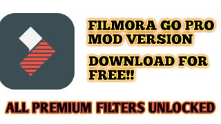 How To Download Filmora Go Pro Mod Version 2024 For Free  All Premium Filters Unlocked [upl. by Lotta]