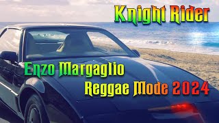 Knight Rider  Enzo Margaglio Reggae Mode 2024 [upl. by Gun511]