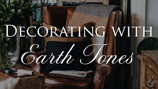 INTERIOR DECORATING with EARTH TONES  Our Top 9 Warm Neutral Home Styling Tips [upl. by Noit]