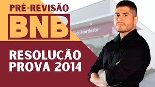 PRÉ REVISÃO  BANCO do NORDESTE  CONHECIMENTOS BANCÁRIOS  RESOLUÇÃO PROVA 2014 [upl. by Nazay]