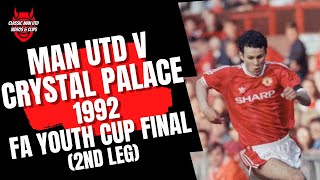 Man Utd v C Palace 1992 FA Youth Cup Final 2nd Leg [upl. by Nace]