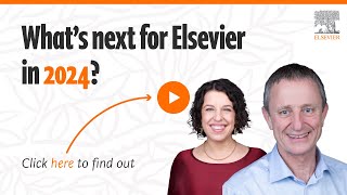 Whats Next for Elsevier in 2024 [upl. by Ynneg]