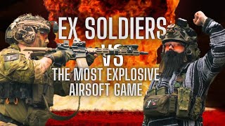 Ex British Soldiers VS Worlds Most Explosive Airsoft Game [upl. by Esra]