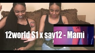 12world S1 x sav12  Mami REACTION [upl. by Euqinemod274]